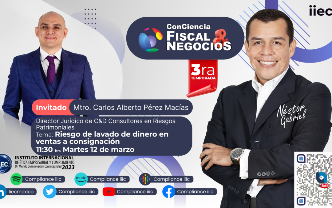 [Con]Ciencia Fiscal&Negocios – 3TP13 Riesgo Lavado de Dinero en Ventas a Consignación • Carlos Pérez