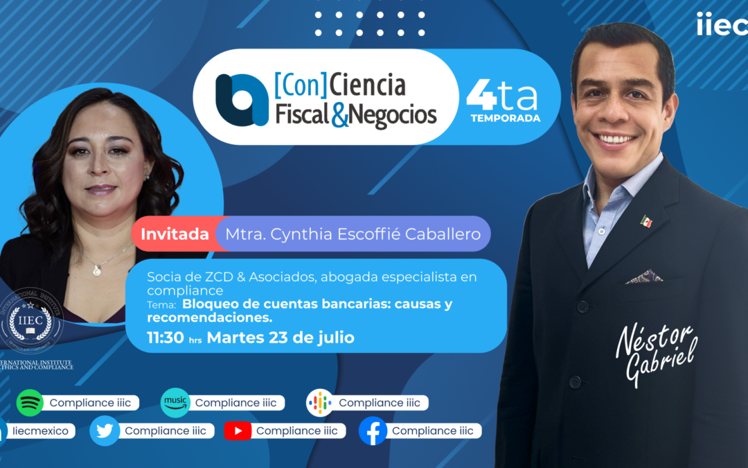 [Con]Ciencia Fiscal&Negocios – 4TP4 Bloqueo de cuentas bancarias: recomendaciones • Cynthia Escoffié