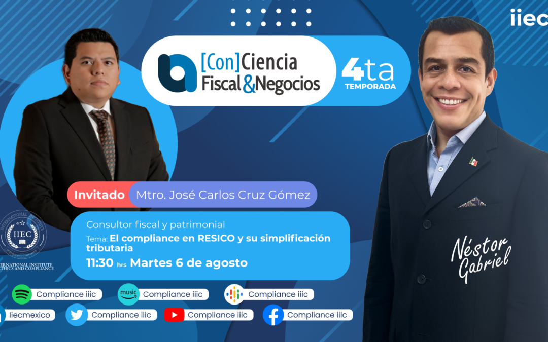 [Con]Ciencia Fiscal&Negocios – 4TP5 Compliance en RESICO y su simplificación • Mtro.José Carlos Cruz