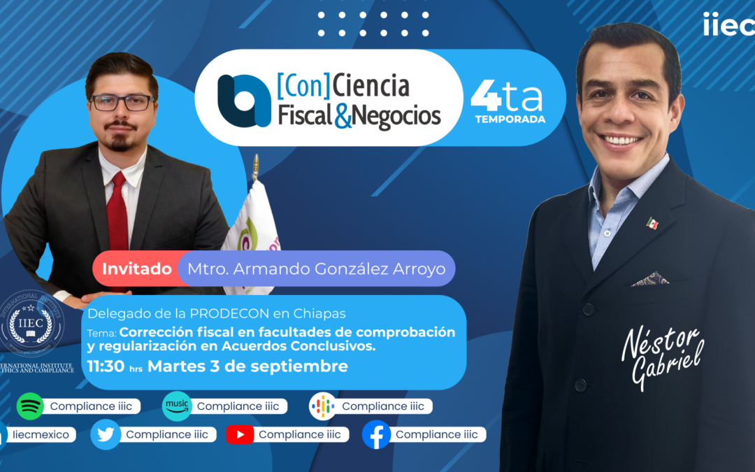 [Con]Ciencia Fiscal&Negocios – 4TP7 Corrección fiscal en Acuerdos Conclusivos • Armando González 🎙🇲🇽