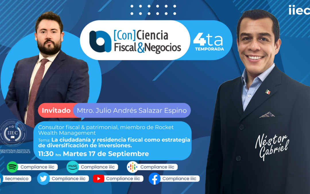 [Con]Ciencia Fiscal&Negocios – 4TP8 Ciudadanía y residencia fiscal como estrategia para inversiones