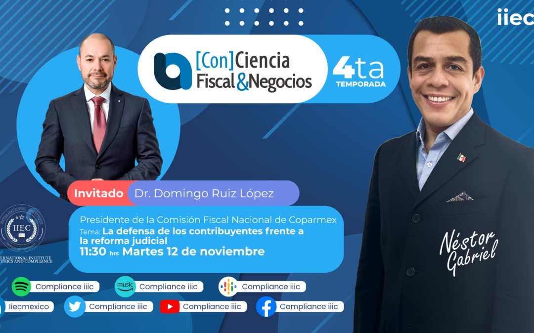 [Con]Ciencia Fiscal&Negocios – 4TP12 La defensa de los contribuyentes frente a la reforma judicial