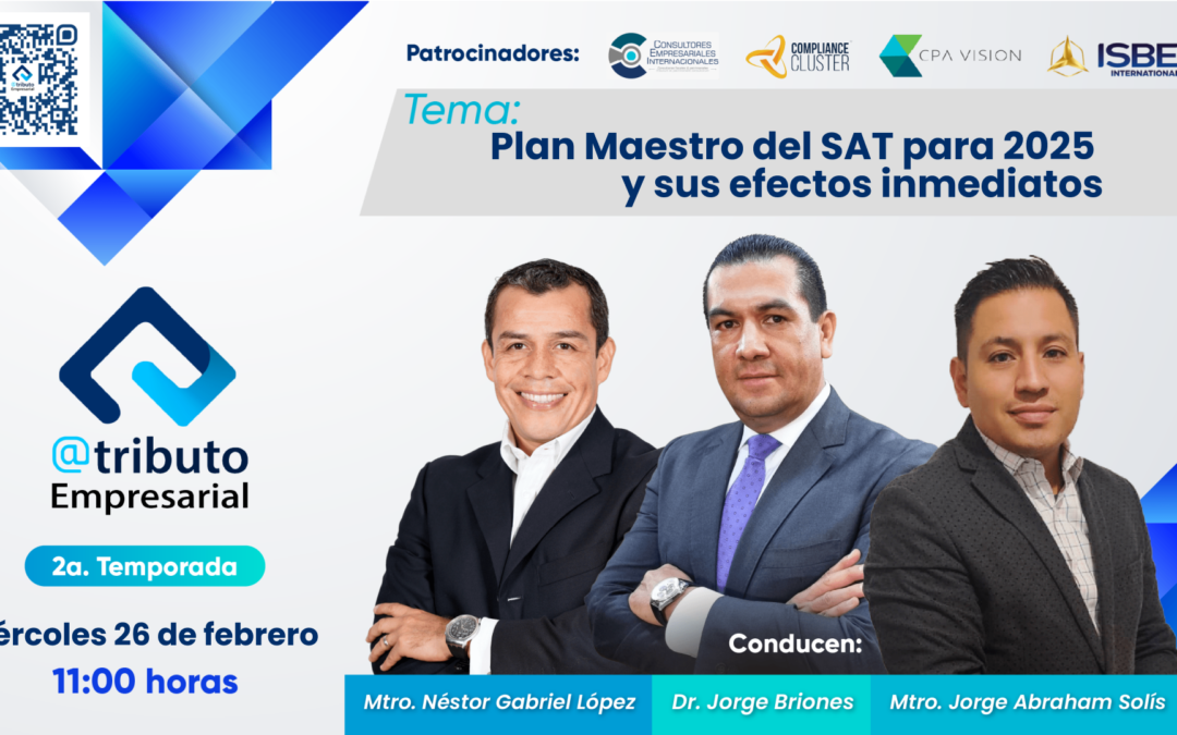 [Æ]AtributoEmpresarial – 2TP4 Plan Maestro del SAT para 2025 y sus efectos inmediatos