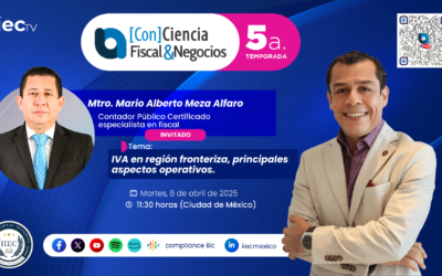 [Con]Ciencia Fiscal&Negocios – 5TP5 IVA en región fronteriza aspectos operativos 🇲🇽 • Mario Meza