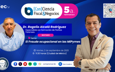 [Con]Ciencia Fiscal&Negocios – 5TP15 El Fraude ocupacional en las MiPymes • Dr. Rogelio Alcalá