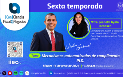 [Con]Ciencia Fiscal&Negocios – 6TP16 Mecanismos automatizados de cumplimiento en PLD•Jeaneth Ayala