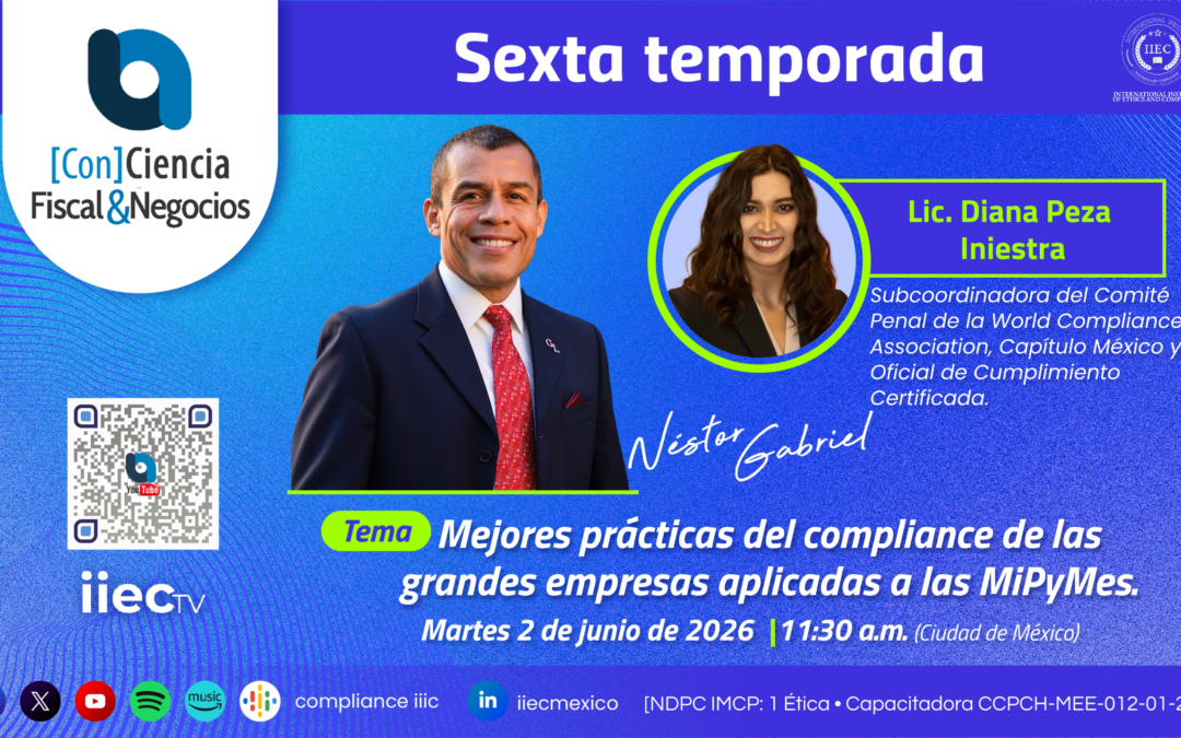  [Con]Ciencia Fiscal&Negocios – 6TP15 Mejores prácticas de compliance en MiPyMes • Diana Peza